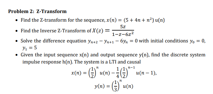 Solved Problem 2: Z-Transform • Find the Z-transform for the | Chegg.com