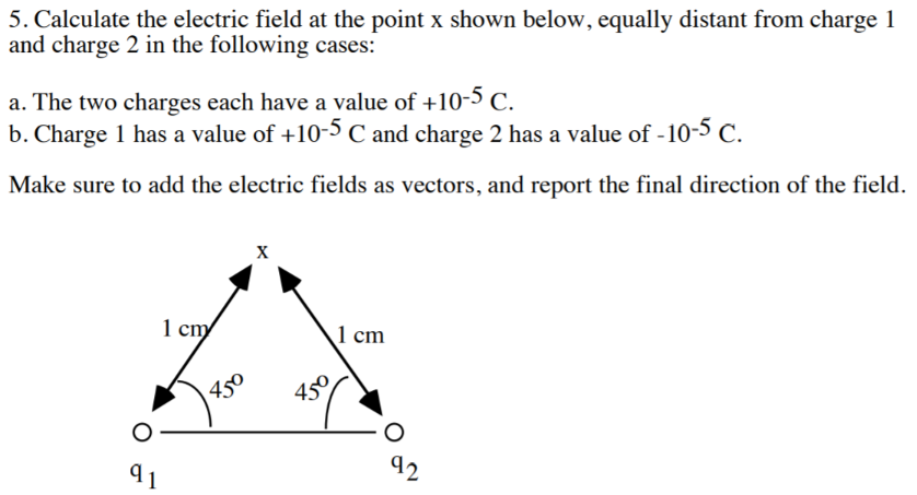 Solved 5. Calculate the electric field at the point x shown | Chegg.com