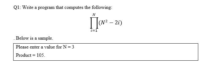 Solved Q1: Write a program that computes the following: N | Chegg.com