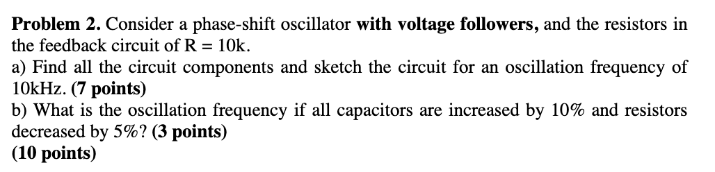 Solved Problem 2. Consider a phase-shift oscillator with | Chegg.com