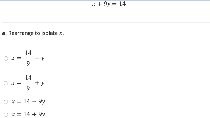 Solved x + 9y = 14 a. Rearrange to isolate x. 14 OX= - у 9 | Chegg.com