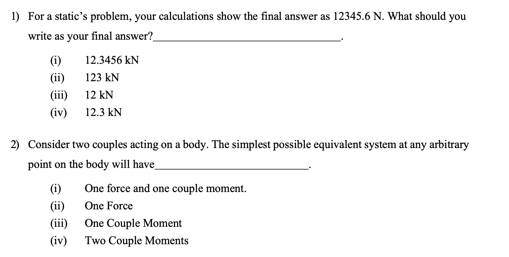 Solved 1) For A Static's Problem, Your Calculations Show The | Chegg.com