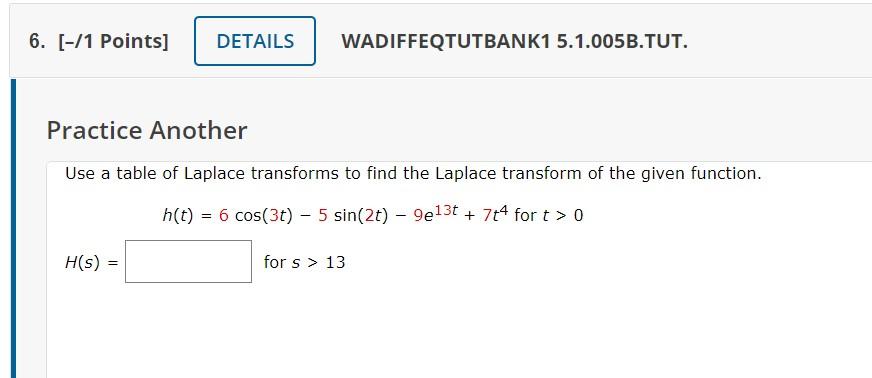 Solved Practice Another Use a table of Laplace transforms to | Chegg.com