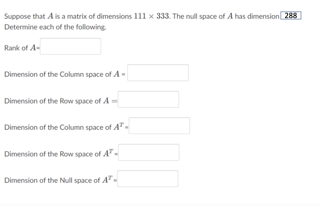 Solved Suppose that A is a matrix of dimensions 111×333. The | Chegg.com
