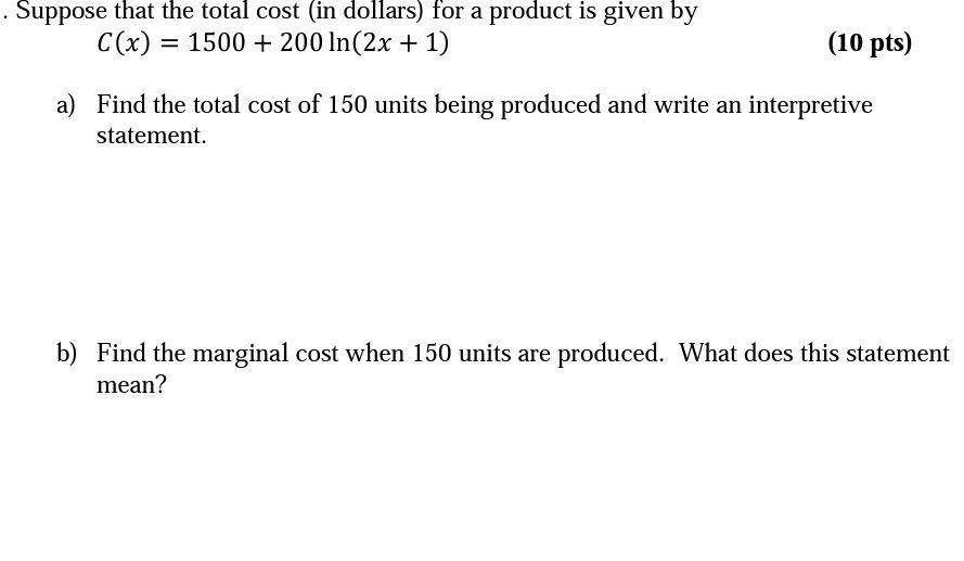 Solved Suppose that the total cost (in dollars) for a | Chegg.com