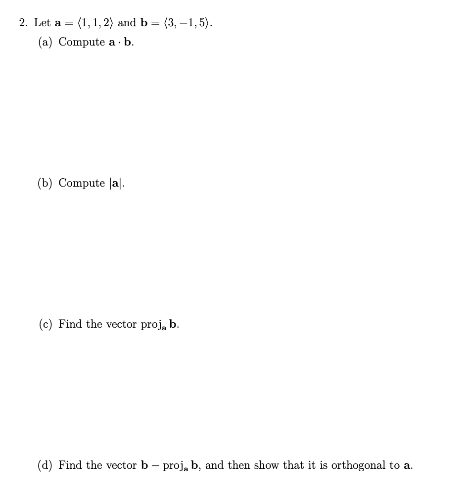 Solved 2. Let A= 1,1,2 And B= 3,−1,5 . (a) Compute A⋅b. (b) | Chegg.com