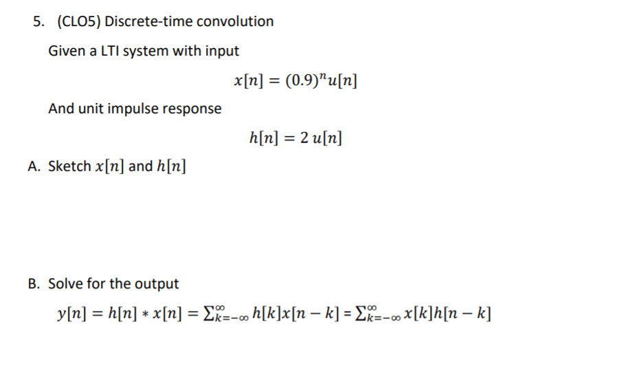 Solved 5 Clo5 Discrete Time Convolution Given A Lti Sy Chegg Com