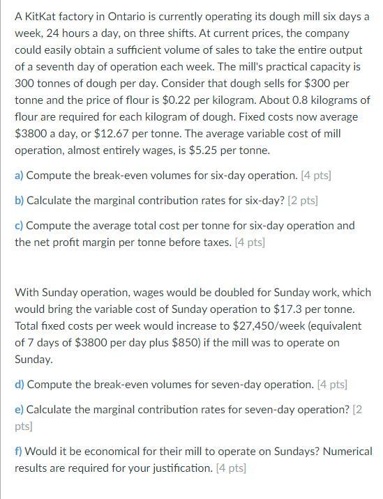 Solved A KitKat factory in Ontario is currently operating | Chegg.com