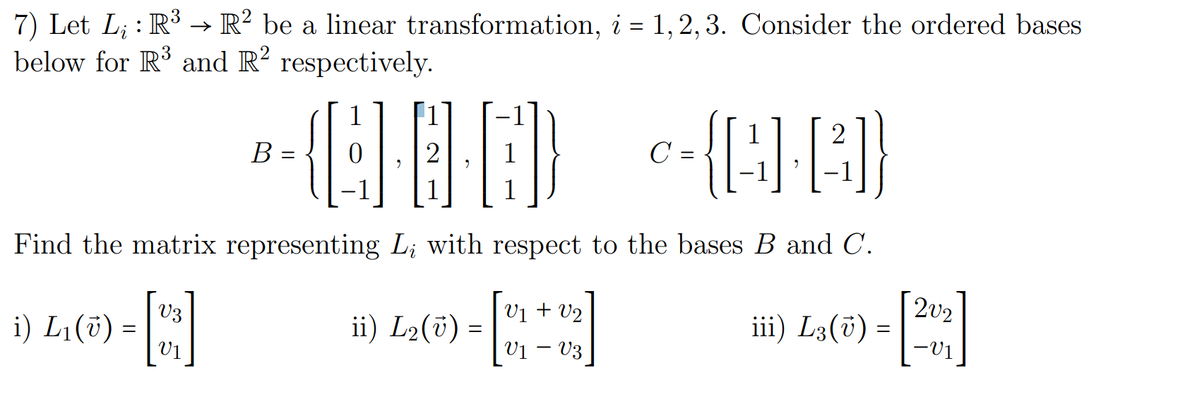 Solved Let Li ∶ R 3 → R 2 be a linear transformation, i = 1, | Chegg.com