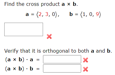 Solved Find The Cross Product A X B. (2,3,0), B = (1, 0,9) A | Chegg.com