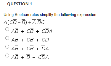 Solved QUESTION 1 Using Boolean rules simplify the following | Chegg.com