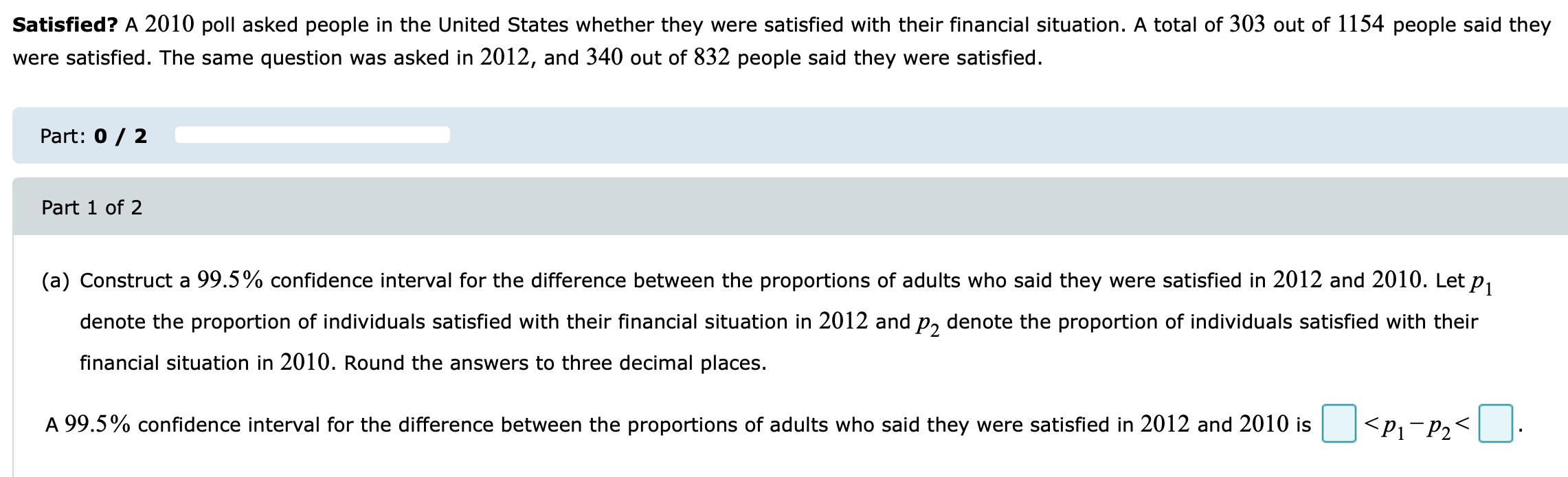 Solved Satisfied? A 2010 Poll Asked People In The United | Chegg.com