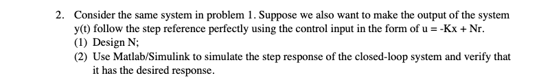 Solved Control Engineering System Please use Matlab or | Chegg.com