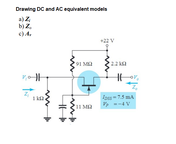 Solved Drawing DC and AC equivalent models a) Zi b) Zo c) | Chegg.com