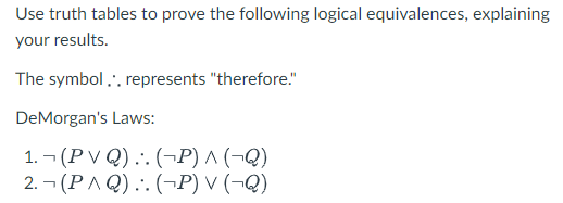 Solved Use truth tables to prove the following logical | Chegg.com