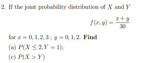 Solved 2. If the joint probability distribution of X and Y | Chegg.com