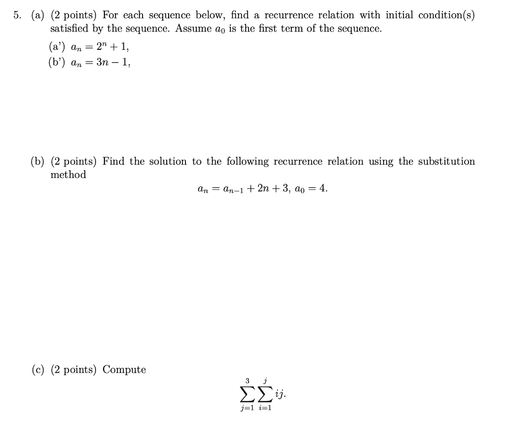 Solved 5. (a) (2 points) For each sequence below, find a | Chegg.com