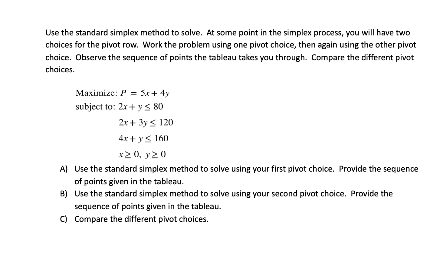 Solved Use the standard simplex method to solve. At some | Chegg.com