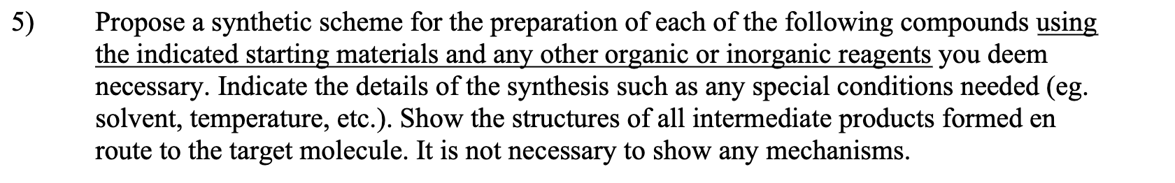 Solved 5) Propose a synthetic scheme for the preparation of | Chegg.com