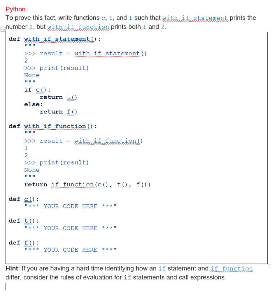 Solved Python To prove this fact, write functions c, t, andf