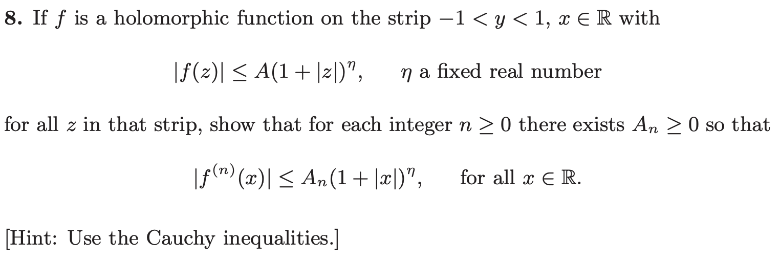 Solved 8. If f is a holomorphic function on the strip −1 | Chegg.com