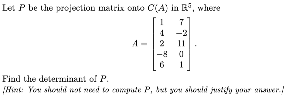 Solved Let P be the projection matrix onto C(A) in R5, where | Chegg.com