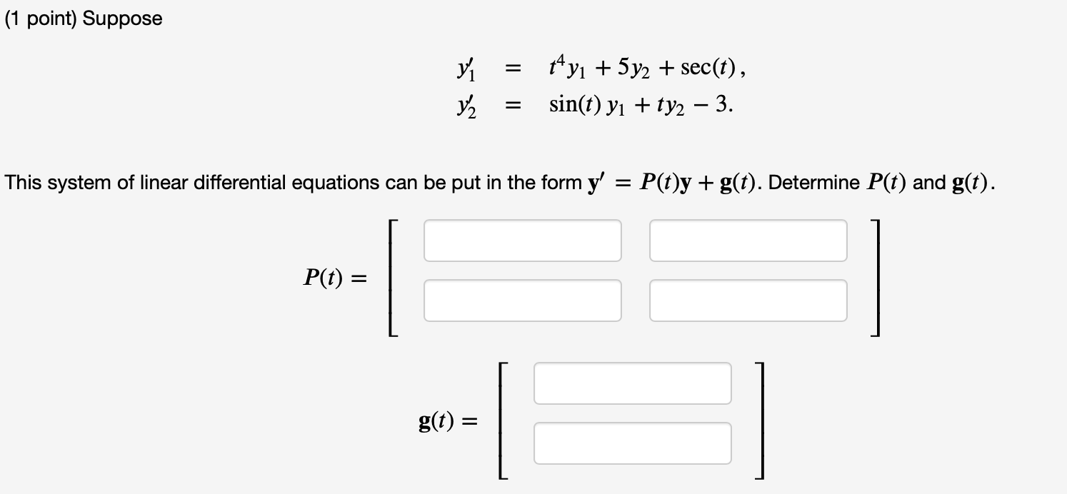 Solved 1 Point Suppose Yi Yz T4y1 5y2 Sec T S Chegg Com