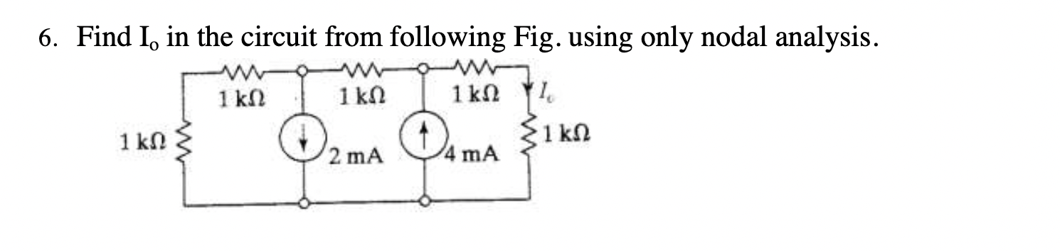 Solved 6 Find Io In The Circuit From Following Fig Using