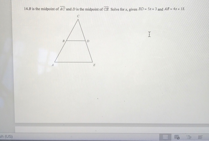 Solved B is the midpoint of AC bar and D is the midpoint of | Chegg.com