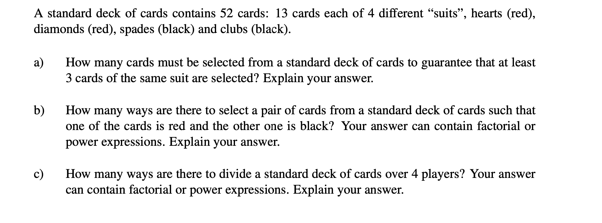 Solved A standard deck of cards contains 52 cards 13 cards