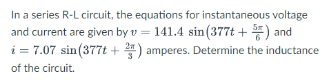 Solved In a series R-L circuit, the equations for | Chegg.com