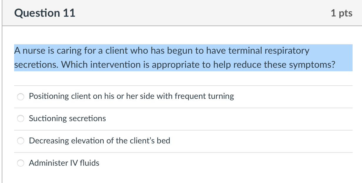 Solved Question 11 1 pts A nurse is caring for a client who | Chegg.com