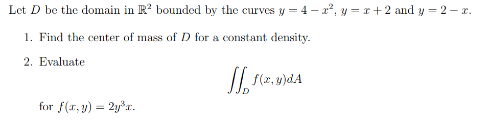 Solved Let D be the domain in R2 bounded by the curves y = 4 | Chegg.com