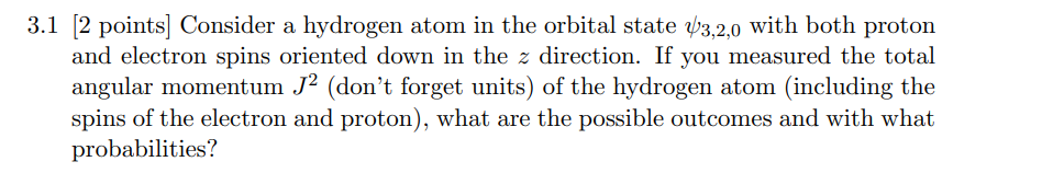 Solved 3.1 (2 points] Consider a hydrogen atom in the | Chegg.com