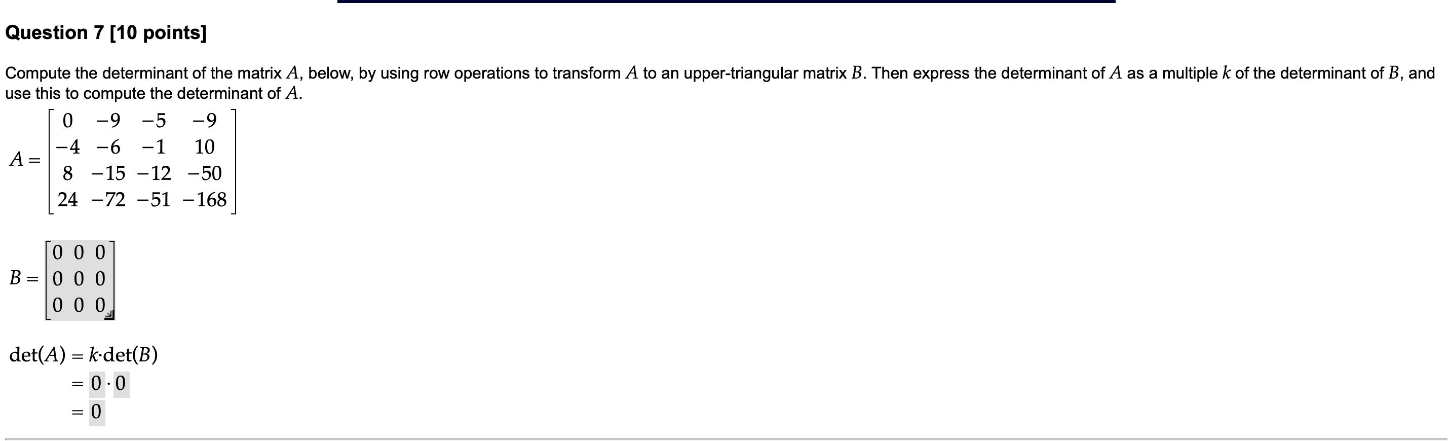 Solved Question 7 10 points Compute the determinant of the