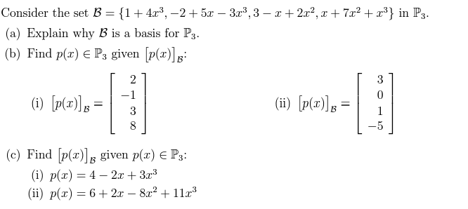 Solved Consider the set B={1+4x3,−2+5x−3x3,3−x+2x2,x+7x2+x3} | Chegg.com