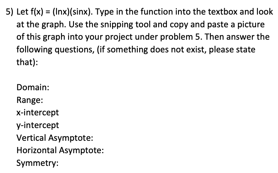Solved = 5) Let f(x) = (Inx)(sinx). Type in the function | Chegg.com