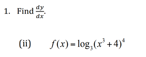 Solved 1. Find dy dx' (ii) f(x) = log2 (x²+4)* | Chegg.com