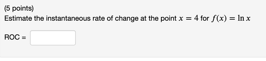 Notes On Instantaneous Roc Solved (5 points) Estimate the instantaneous rate of change | Chegg.com