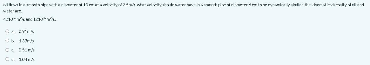 Solved oil flows in a smooth pipe with a diameter of 10 cm | Chegg.com