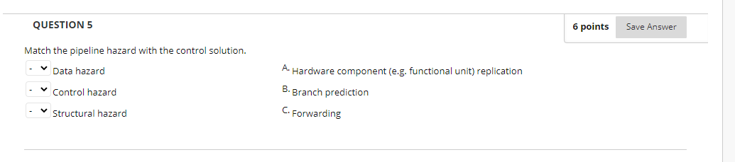 Solved QUESTION 5 6 points Save Answer Match the pipeline | Chegg.com