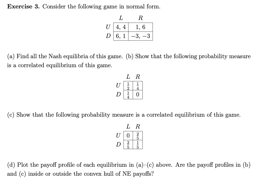Solved Exercise 3. Consider the following game in normal | Chegg.com