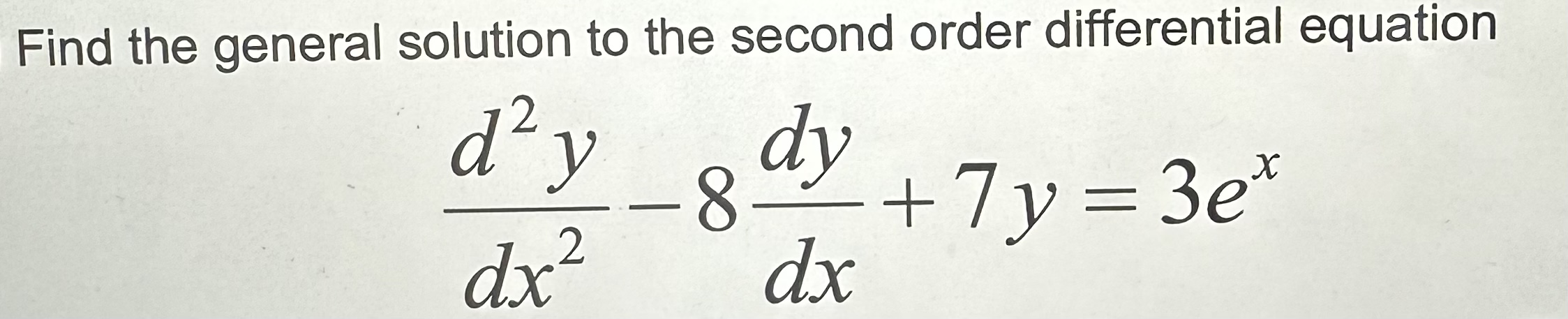 Solved Find the general solution to the second order | Chegg.com