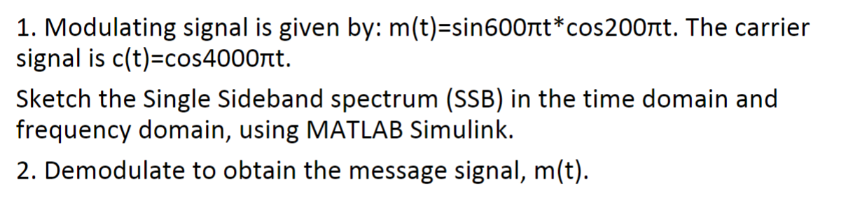 Solved 1. Modulating signal is given by: | Chegg.com
