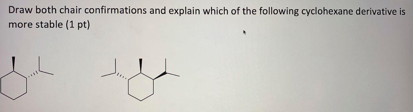 Solved Draw both chair confirmations and explain which of Chegg com