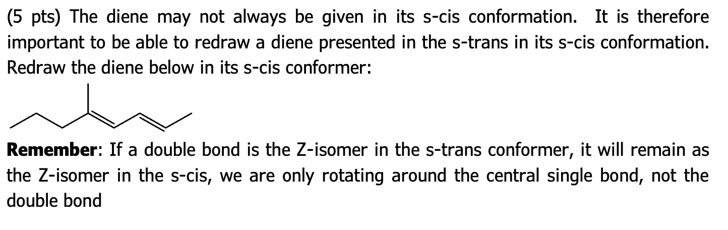 Solved (5 pts) The diene may not always be given in its | Chegg.com
