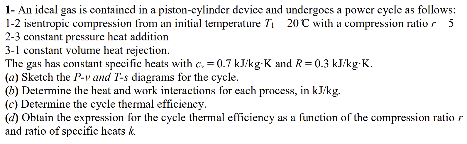 Solved = 1- An ideal gas is contained in a piston-cylinder | Chegg.com