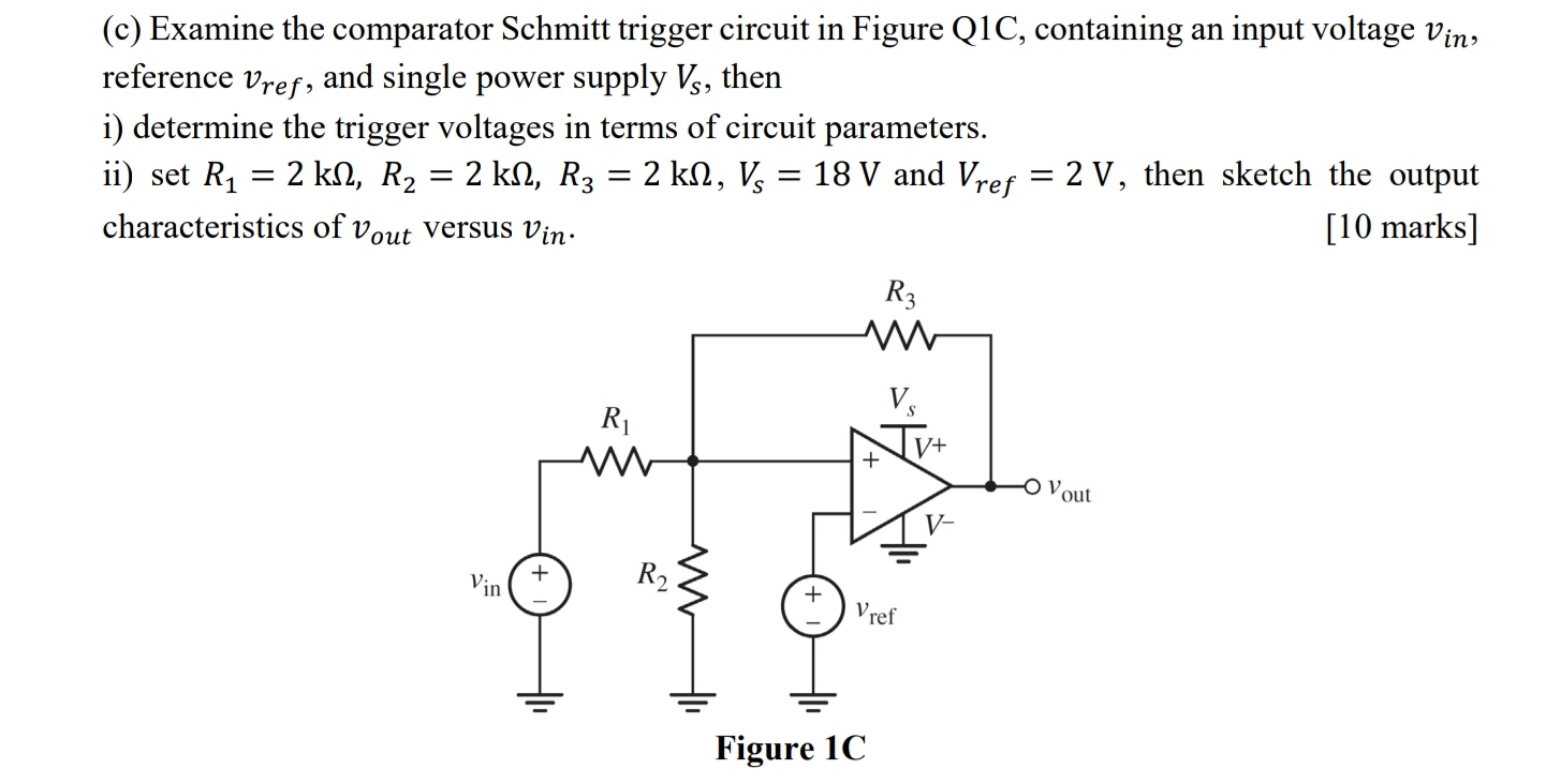 Solved (c) Examine the comparator Schmitt trigger circuit in | Chegg.com