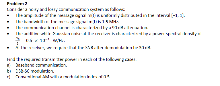 Solved Problem 2 Consider A Noisy And Lossy Communication | Chegg.com