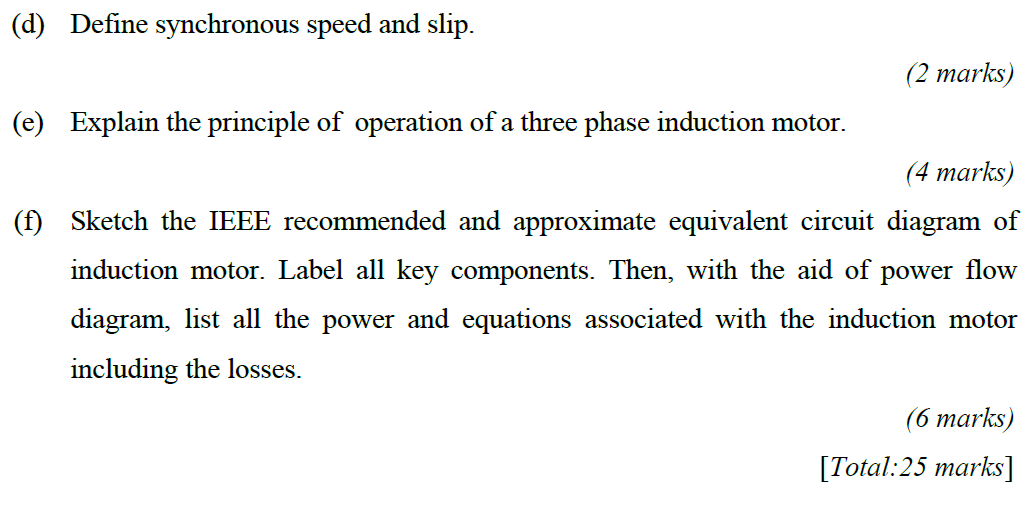 Solved (d) Define synchronous speed and slip. (2 marks) (e
